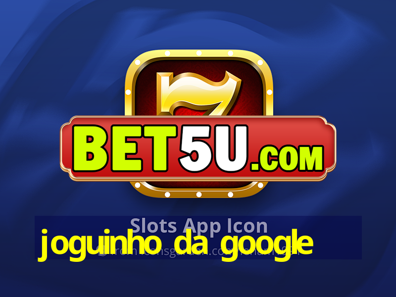 joguinho da google